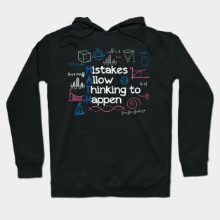 Mistakes allow thinking to happen Hoodie